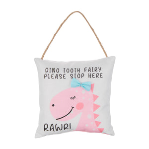 Tooth Fairy Printed Hanging Decorative Pillow Dino Tooth Fairy Please Stop Here Rawr
