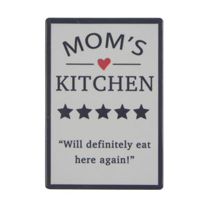 Fun Fridge Magnet - Mom's Kitchen....." Will Definitely Eat Here Again"